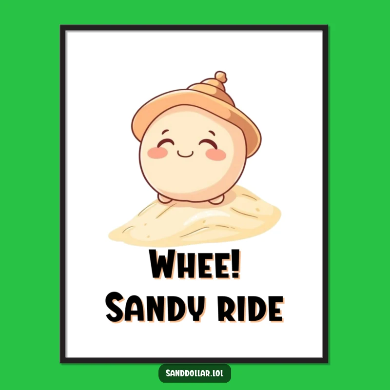 Funny Rolling Sand Dollar Poster: Hilarious Wall Art for an Adventurous Home!