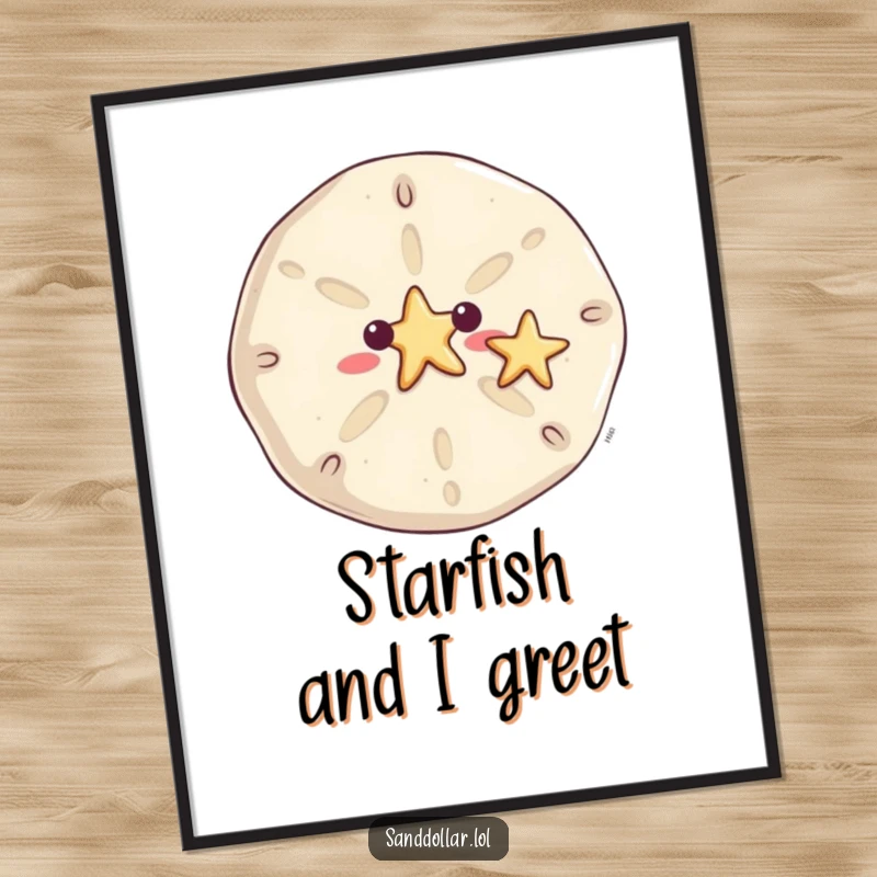 Funny sand dollar poster, beach art, a smiling sand dollar waving a tiny starfish, creating a friendly seaside vibe.